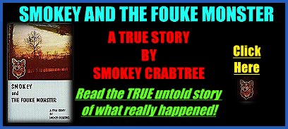 Smokey And The Fouke Monster!